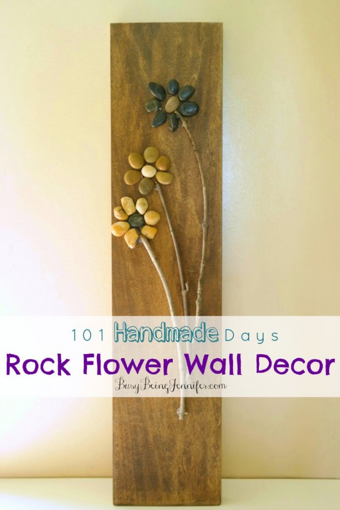 Rock Flower Wall Decor - BusyBeingJennifer.com #101HandmadeDays