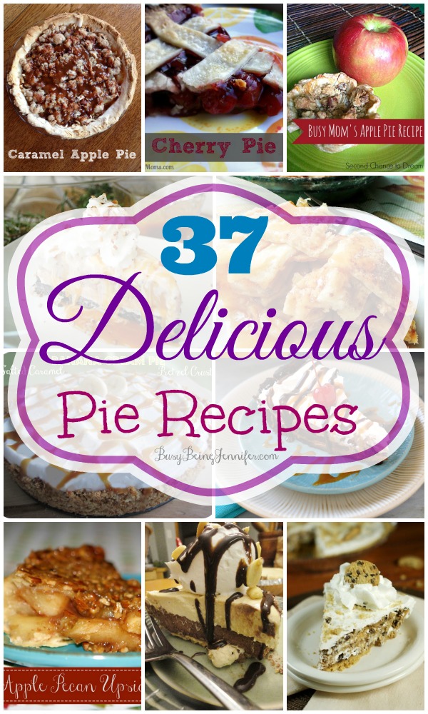37 Delicious Pie Recipes from BusyBeingJennifer.com