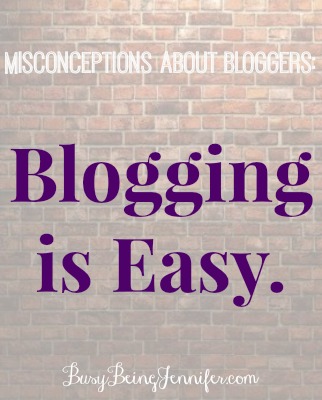 Misconceptions Blogging is easy
