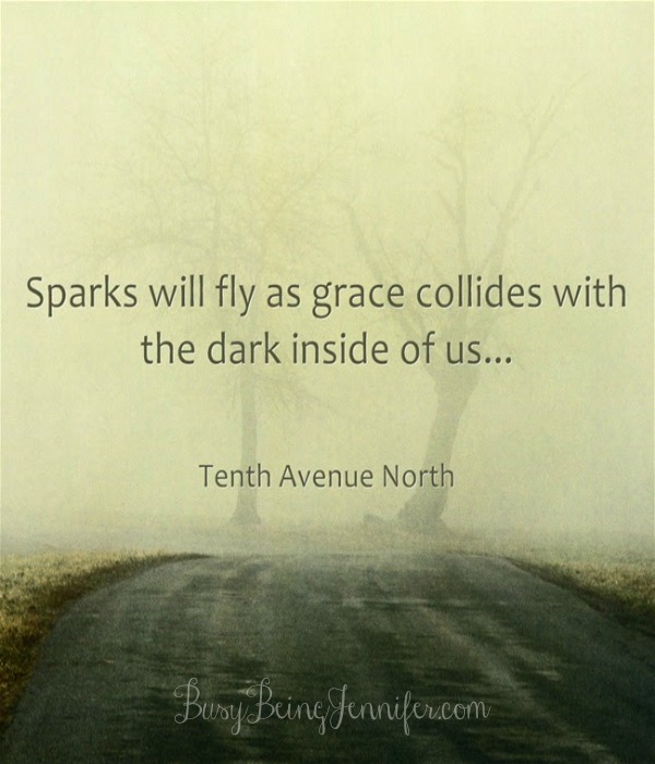 Sparks Will Fly As Grace Collides with the Dark Inside Of Us... Tenth Avenue North  -  busybeingjennifer.com