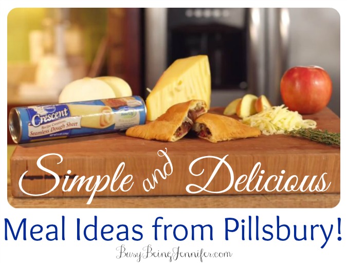 Simple & Delicious Meal Ideas from Pillsbury - BusyBeingJennifer.com