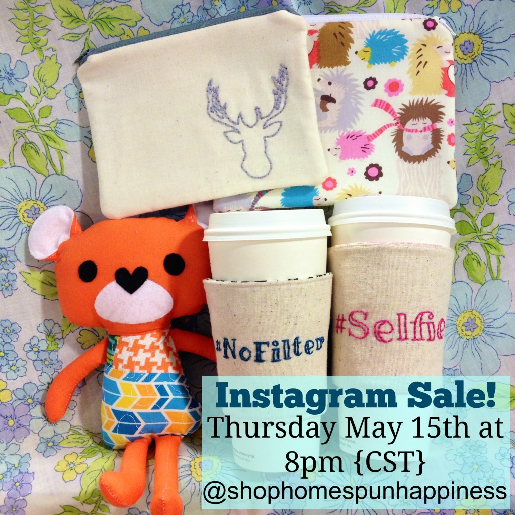 Instagram Sale - May 15th - Homespun Happiness on instagram!