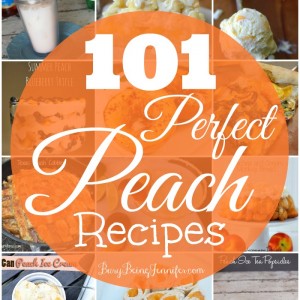101 perfect peach recipes - busybeingjennifer.com