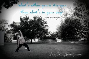 Whats within you is stronger that what's in your way - busybeingjennifer.com