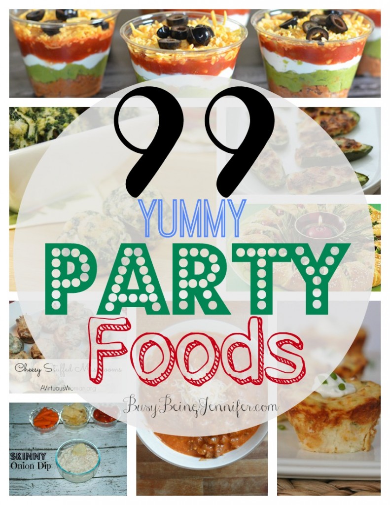 99 Yummy Party Foods - BusyBeingJennifer.com