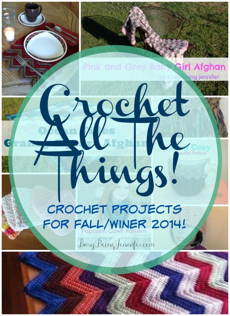 Crochet All The Things - Crochet Projects for FallWinter 2014 - BusyBeingJennifer.com