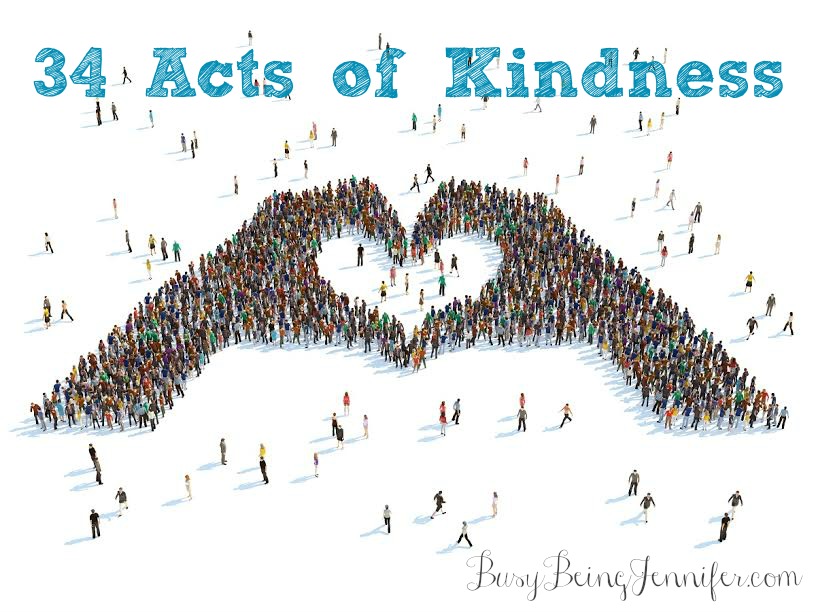 34 Acts of Kindness for 2015 - BusyBeingJennifer.com