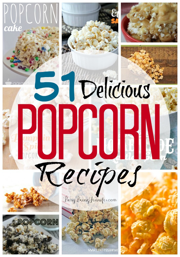 51 Popcorn Recipes Busy Being Jennifer