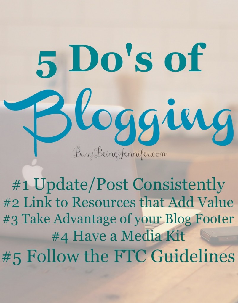 5 Do's of Blogging from BusyBeingJennifer.com
