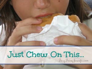 Just Chew On This - BusyBeingJennifer.com