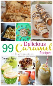 99 Delicious Caramel Recipes from BusyBeingJennifer.com