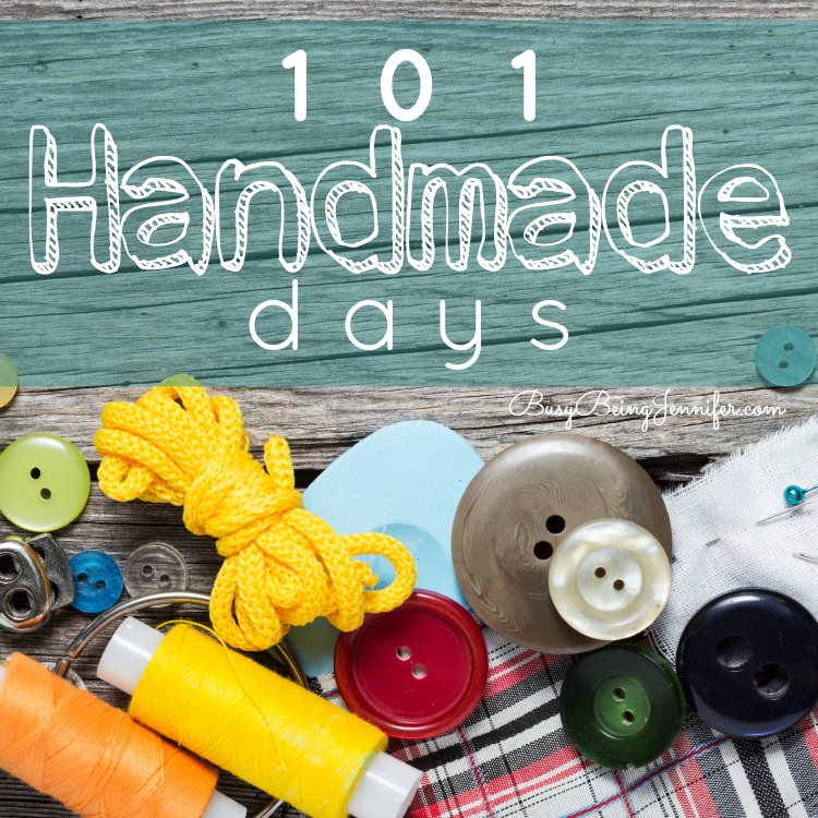 101 Handmade Days - BusyBeingJennifer.com