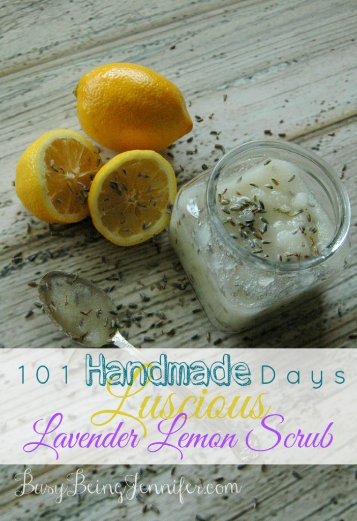 Luscious Lavender Lemon Scrub #101HandmadeDays - BusyBeingJennifer.com - Copy