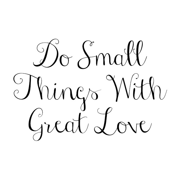 Small Things Quote