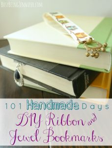 101 Handmade Days: DIY Ribbon and Jewel Bookmarks - BusyBeingJennifer.com
