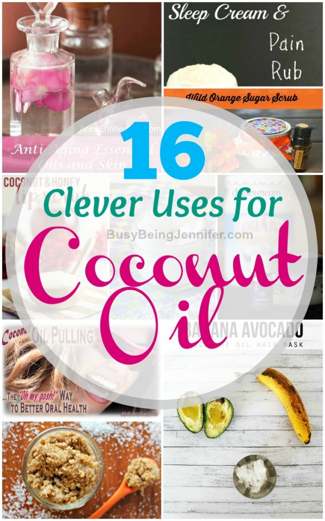 16 clever uses for coconut oil! - BusyBeingJennifer.com