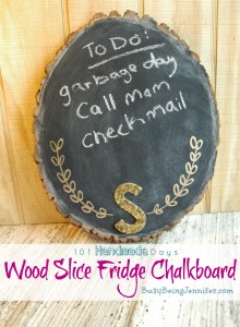 Wood Slice Fridge Chalkboard - BusyBeingJennifer.com #101handmadedays