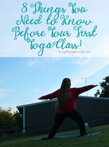 8 Things You Need to Know Before Your First Yoga Class - BusyBeingJennifer.com