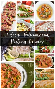 11 Easy, Delicious and Healthy Dinners from BusyBeingJennifer.com