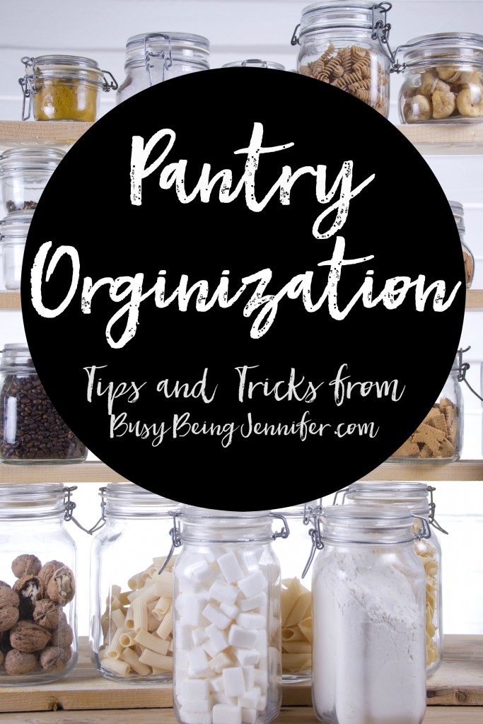 Pantry Organization - Tips and Tricks from BusyBeingJennifer.com