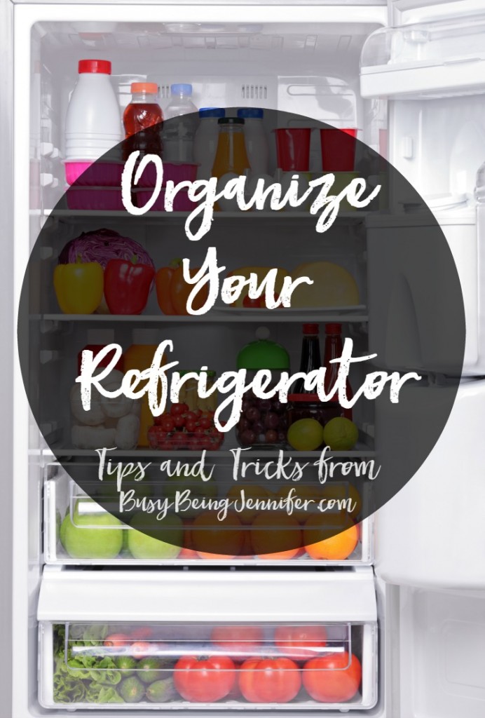 Organizing the Kitchen Organize Your Refrigerator - BusyBeingJennifer.com