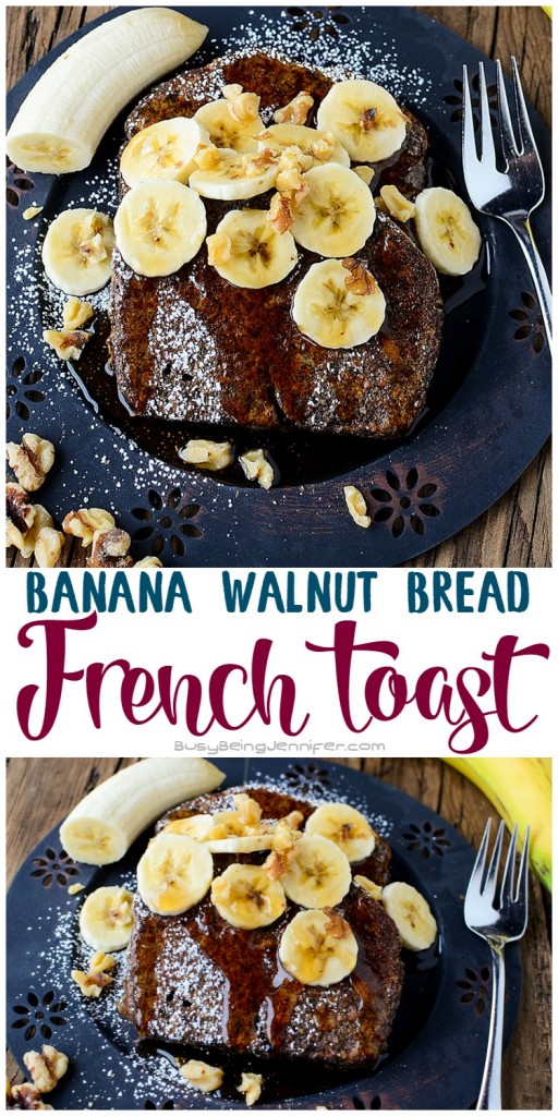 Banana Walnut Bread French Toast - BusyBeingJennifer.com