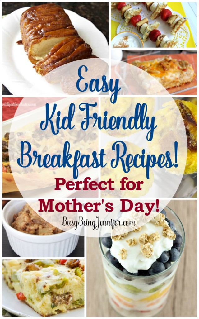 Kid Friendly Breakfast Recipes Perfect for Mother's Day - BusyBeingJennifer.com
