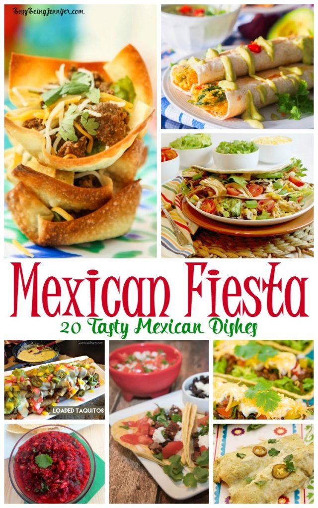 Mexican Fiesta! 20 Tasty Mexican Dishes - BusyBeingJennifer.com