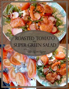 Healthy and Delisious Roasted Tomato & Super Green Salad - BusyBeingJennifer.com