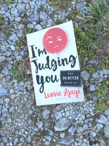 Book Review: I'm Judging You: The Do-Better Manual" by Luvvie Ajayi