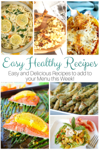 Easy Healthy Recipes! These are perfect to add to your Menu this week!