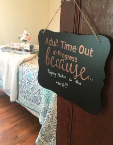 Self Care: Sometimes You Just Need an Adult Time Out + DIY Sign