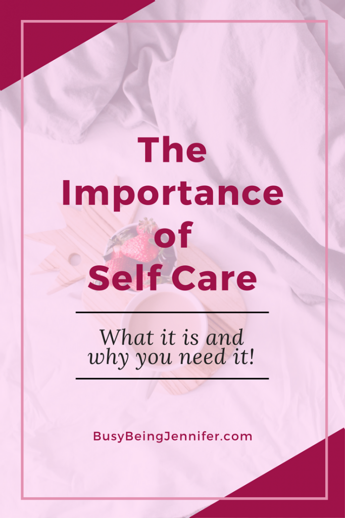 The importance of self care - What it is and why you need it! 