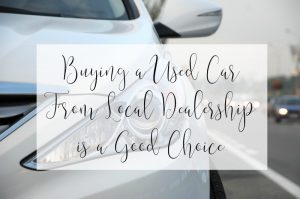Buying a Used Car From Local Dealership is a Good Choice