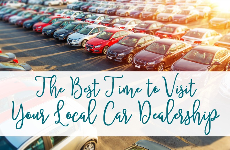 Best Time to Visit Your Local Car Dealership