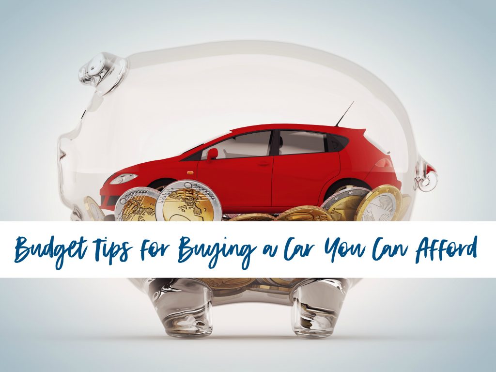 Budget Tips for Buying a Car You Can Afford