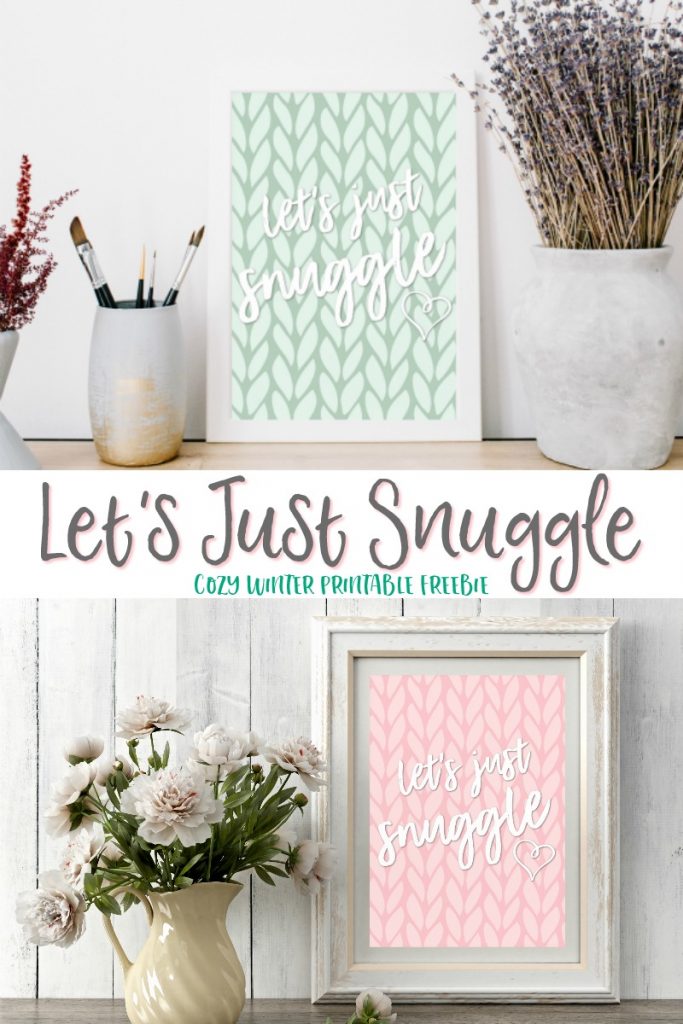 Grab this fun and free "Let's Just Snuggle" printable to add to your winter and/or Valentines decor!