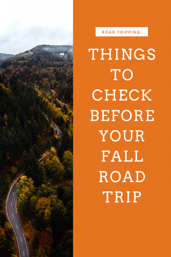 There are few things I love more in fall than a good road trip! To make sure that everything is good to go make sure you go through this list of things to check before your fall road trip!
