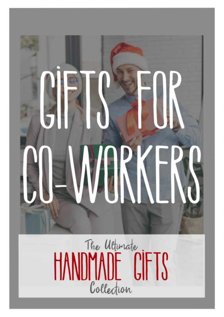 If you love making gifts as opposed to buying something, (not that there's anything wrong with that!) you're sure to find the perfect idea for your co-workers in this collection! 